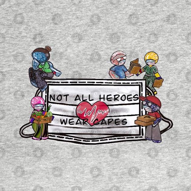 Not all heroes wear capes by aadventures